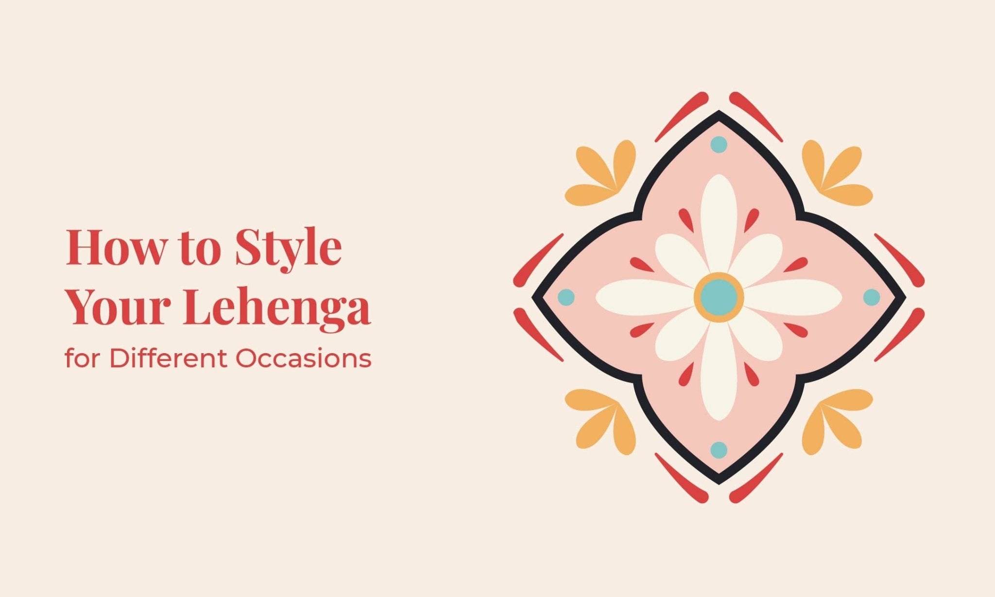 how to style your lehenga for different occasions 595344